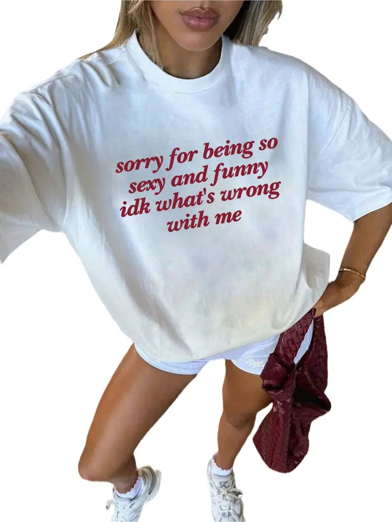 “Sorry for Being Sexy & Funny” Oversized Graphic Tee – White